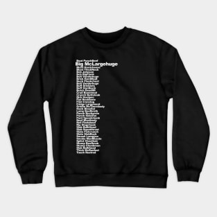 Big MacLargeHuge Crewneck Sweatshirt